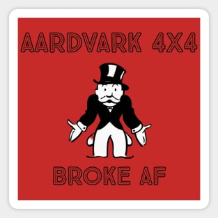 AARDVARK 4X4 - Broke AF Magnet